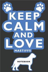Keep Calm and Love Mastiffs Notebook