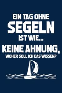 Tag Ohne Segeln - Unmöglich!