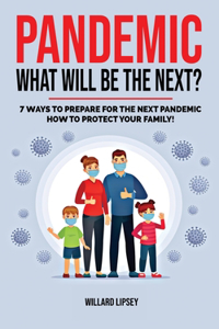 Pandemic - What Will Be the Next?
