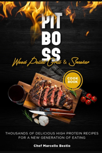 Pit Boss Wood Pellet Grill & Smoker Cookbook