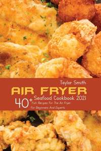 Air Fryer Seafood Cookbook 2021