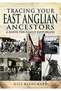 Tracing Your East Anglian Ancestors