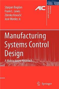 Manufacturing Systems Control Design