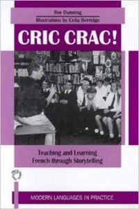 Cric Crac! Teaching and Learning French Through Story-Telling