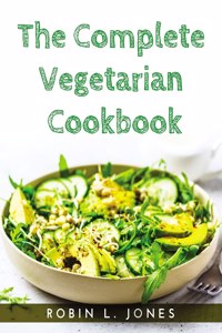 The Complete Vegetarian Cookbook