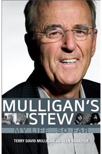 Mulligan's Stew: My Life... So Far