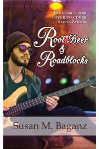 Root Beer & Roadblocks