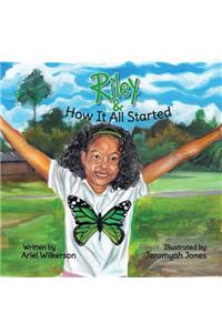 Riley & How It All Started