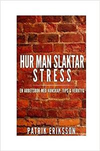Hur man slaktar stress