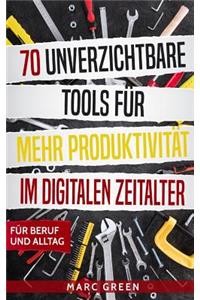 70 unverzichtbare Tools für mehr Produktivität im digitalen Zeitalter