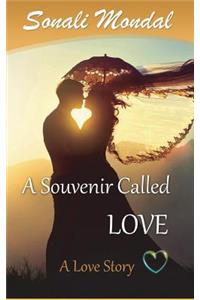 Souvenir Called Love: A Love Story