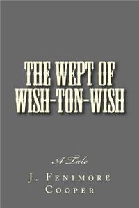 The Wept of Wish-Ton-Wish