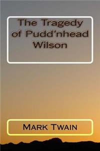 The Tragedy of Pudd'nhead Wilson
