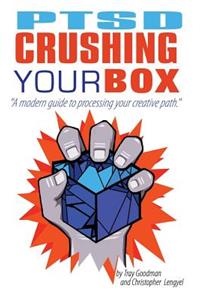 PTSD Crushing Your Box