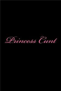 Princess Cunt