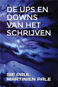 de Ups En Downs Van Het Schrijven