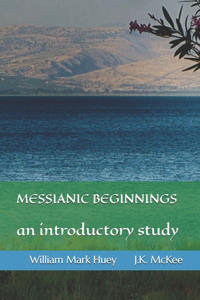 Messianic Beginnings