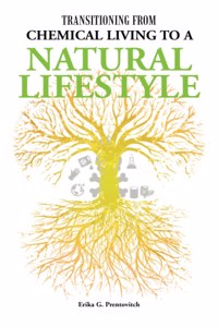 Transitioning from Chemical Living to a Natural Lifestyle
