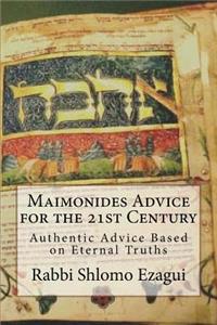 Maimonides Advice for the 21st Century