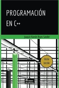 Programacion En C++  Tercera Edicion: Aprende a Programar En C++