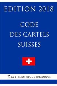 Code des Cartels Suisses - Edition 2018