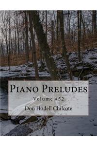 Piano Preludes Volume #52