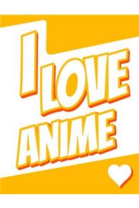 I Love Anime