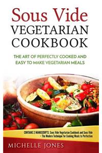 Sous Vide Vegetarian Cookbook