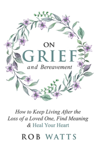 On Grief and Bereavement