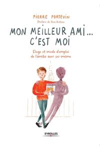 Mon meilleur ami... c'est moi