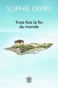 Trois fois la fin du monde