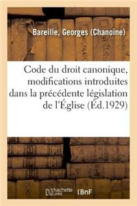 Code Du Droit Canonique, Modifications Introduites Dans La Précédente Législation de l'Église