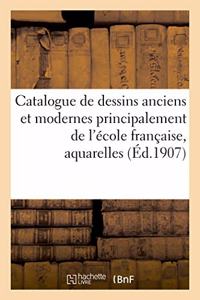 Catalogue de Dessins Anciens Et Modernes Principalement de l'École Française, Aquarelles