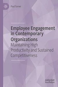 Employee Engagement in Contemporary Organizations