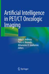 Artificial Intelligence in Pet/CT Oncologic Imaging