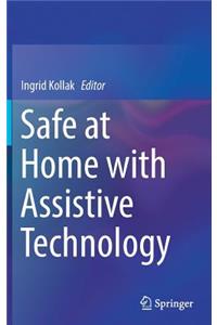 Safe at Home with Assistive Technology