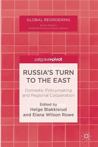 Russia's Turn to the East