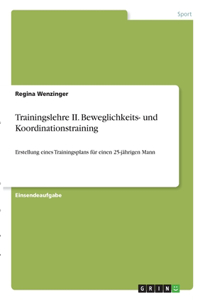 Trainingslehre II. Beweglichkeits- und Koordinationstraining