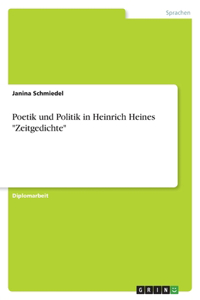 Poetik und Politik in Heinrich Heines "Zeitgedichte"