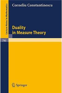 Duality in Measure Theory