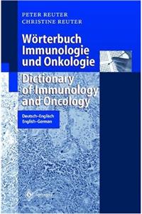 Worterbuch Immunologie und Onkologie. Dictionary of Immunology and Oncology