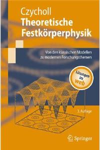 Theoretische Festk Rperphysik: Von Den Klassischen Modellen Zu Modernen Forschungsthemen