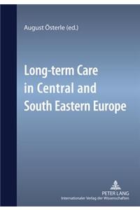 Long-Term Care in Central and South Eastern Europe