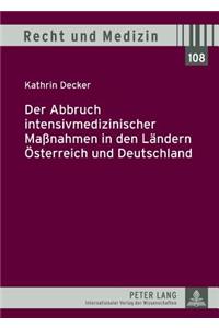 Der Abbruch Intensivmedizinischer Maßnahmen in Den Laendern Oesterreich Und Deutschland