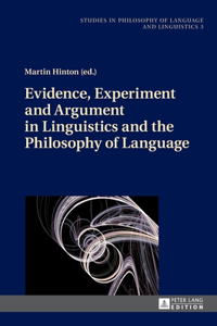 Evidence, Experiment and Argument in Linguistics and the Philosophy of Language