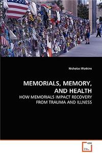 Memorials, Memory, and Health