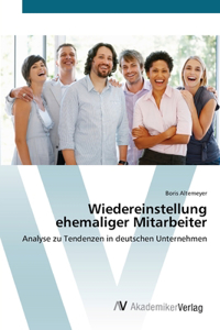 Wiedereinstellung ehemaliger Mitarbeiter