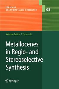 Metallocenes in Regio- And Stereoselective Synthesis