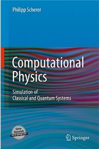 Computational Physics: Simulation of Classical and Quantum Systems