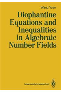 Diophantine Equations and Inequalities in Algebraic Number Fields